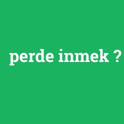 perde inmek