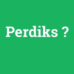 Perdiks foto galeri