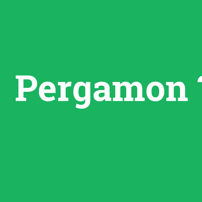 Pergamon, Pergamon nedir ,Pergamon ne demek