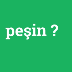 peşin