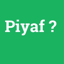 Piyaf foto galeri