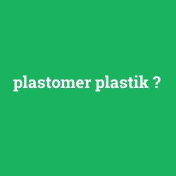 plastomer plastik