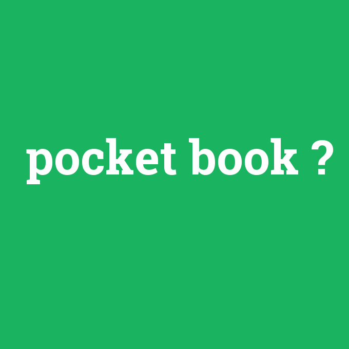 pocket book, pocket book nedir ,pocket book ne demek