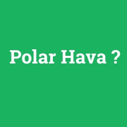 Polar Hava foto galeri