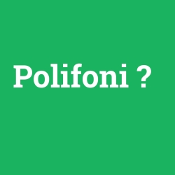 Polifoni foto galeri