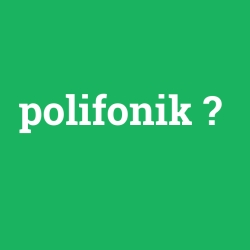 polifonik