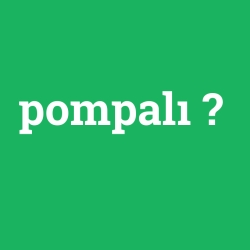 pompalı