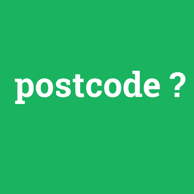 postcode, postcode nedir ,postcode ne demek