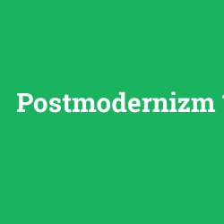Postmodernizm