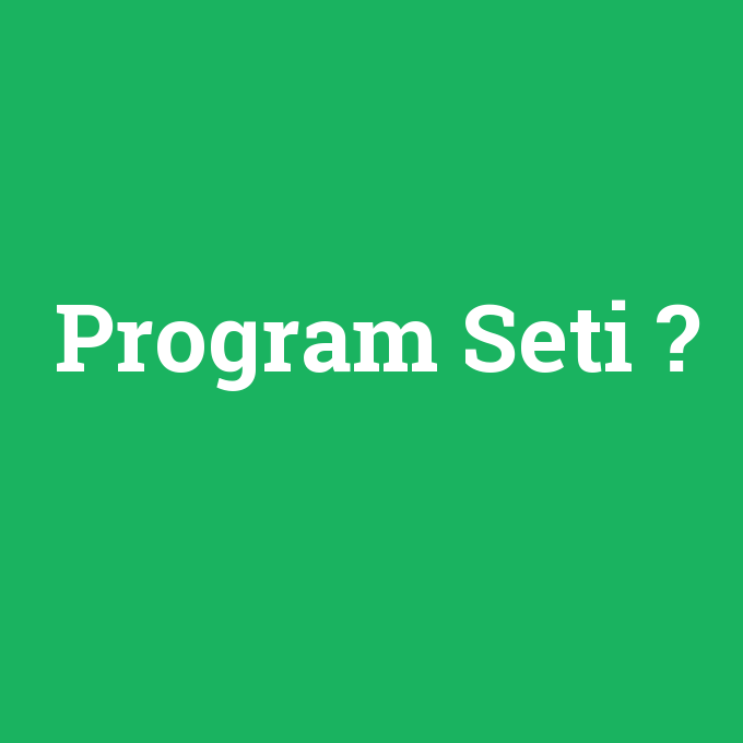 Program Seti, Program Seti nedir ,Program Seti ne demek