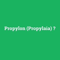 Propylon (Propylaia)