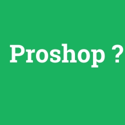 Proshop