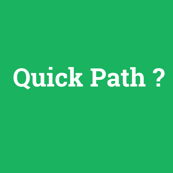 Quick Path, Quick Path nedir ,Quick Path ne demek