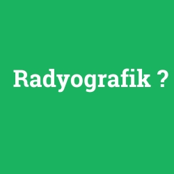 Radyografik