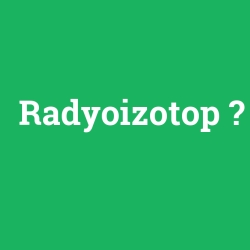 Radyoizotop foto galeri