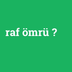 raf ömrü
