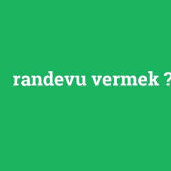 randevu vermek