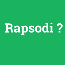Rapsodi foto galeri