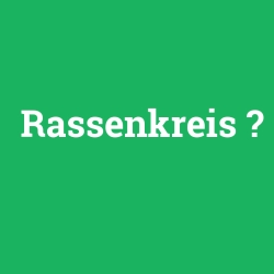 Rassenkreis