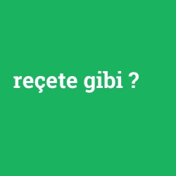 reçete gibi