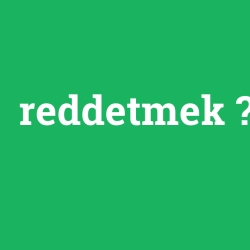 reddetmek foto galeri