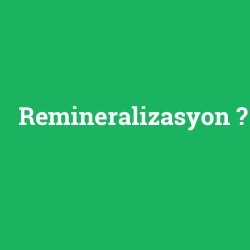 Remineralizasyon