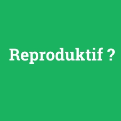 Reproduktif