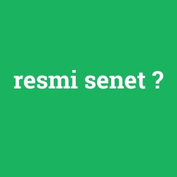 resmi senet
