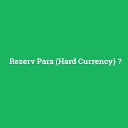 Rezerv Para (Hard Currency)