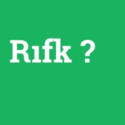Rıfk foto galeri