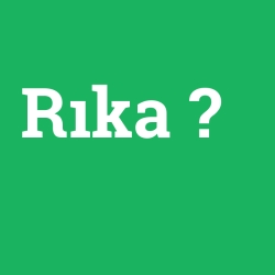 Rıka foto galeri