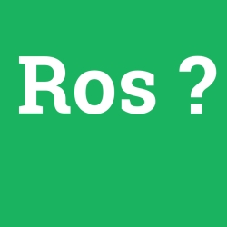 Ros