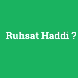 Ruhsat Haddi