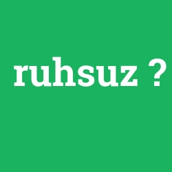 ruhsuz
