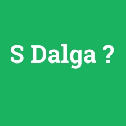 S Dalga foto galeri
