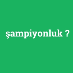 şampiyonluk