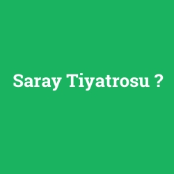 Saray Tiyatrosu foto galeri