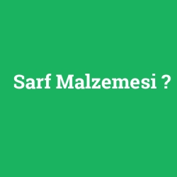 Sarf Malzemesi