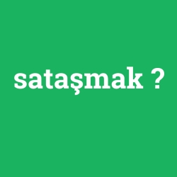 sataşmak