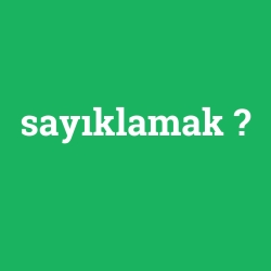 sayıklamak