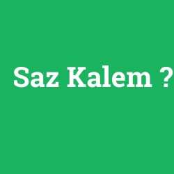 Saz Kalem foto galeri