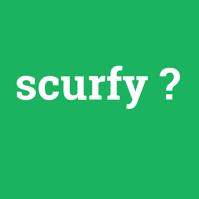 scurfy, scurfy nedir ,scurfy ne demek
