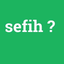 sefih