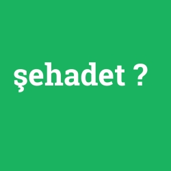 şehadet