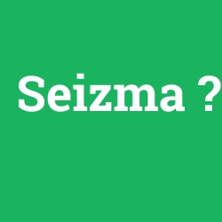 Seizma