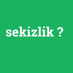 sekizlik