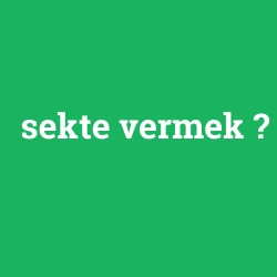 sekte vermek