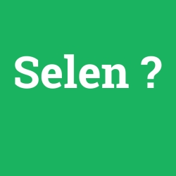 Selen