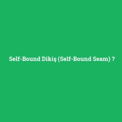 Self-Bound Dikiş (Self-Bound Seam)