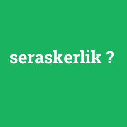 seraskerlik